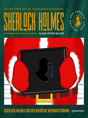 cover image of Sherlock Holmes und der diebische Weihnachtsmann--Eine neue Sherlock Holmes Kriminalgeschichte